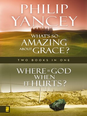Where Is God When it Hurts & What's So Amazing About Grace? - ebook